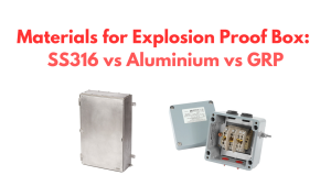 materials for explosion proof junction box